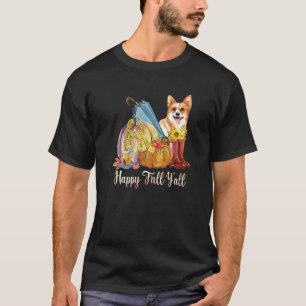 Frohe Herbst euch alle Corgi Hundemama Kürbis Herb T-Shirt