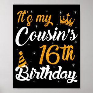 Frohe Ihrem 16. Geburtstag Cousin 2009 16 Jahre al Poster