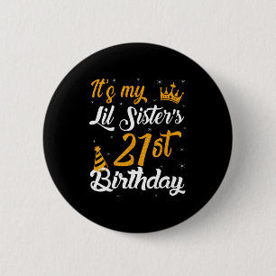 Frohe Ihrem kleinen Schwestern 21. Geburtstag 2004 Button