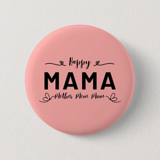 Frohe MAMA - Mutter Mom Mum Button (Vorderseite)
