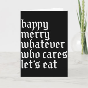 Frohe Merry Was Auch Immer Wen Kümmert Lasst Uns L Karte