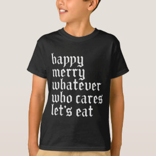Frohe Merry Wasauchimmer Weneinmalegalegaletzt Lus T-Shirt