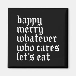 Frohe Merry Wasauchimmer Wennegalegal Lustig Essen Magnet