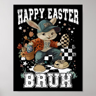 Frohe Ostern Bruh Bunny Skateboarding Kleinkind Ki Poster