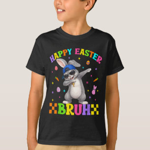 Frohe Ostern Bruh Lustig Sechs Sieben 6 7 Dabbing T-Shirt
