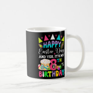 Frohe Ostern Es ist mein 8. Geburtstag Hase Eier J Kaffeetasse