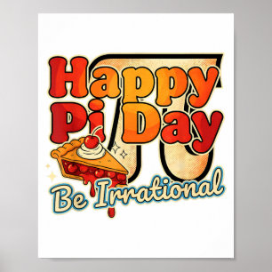 Frohe Pi Tag Sei Irrationale Pi Zahl Symbol Pie Ma Poster