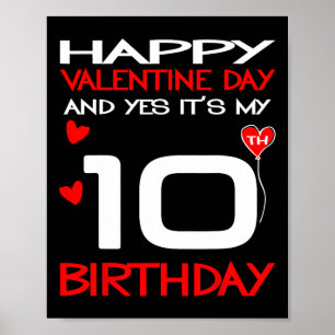 Frohe Valentinstag Und Ja Es Ist Mein 10. Geburtst Poster