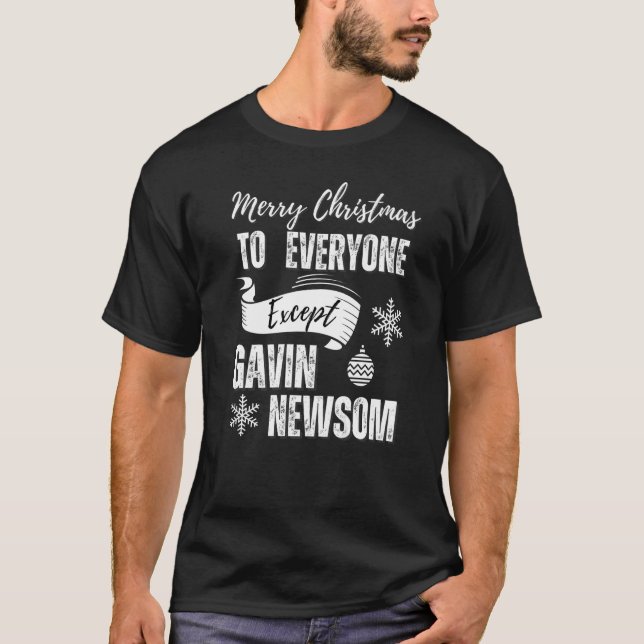 Frohe Weihnachten Alle außer Gavin Newsom Recal T-Shirt (Vorderseite)