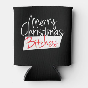 Frohe Weihnachten B*tches Dosenkühler