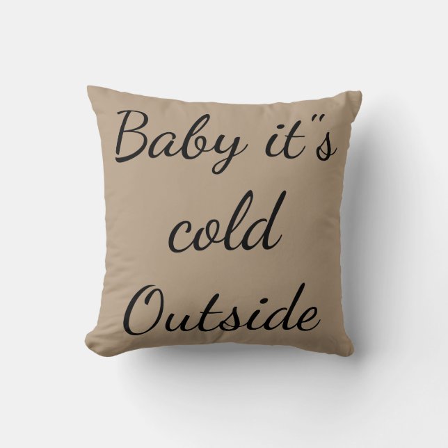Frohe Weihnachten "Baby it's Cold Outside" Kissen (Vorderseite)