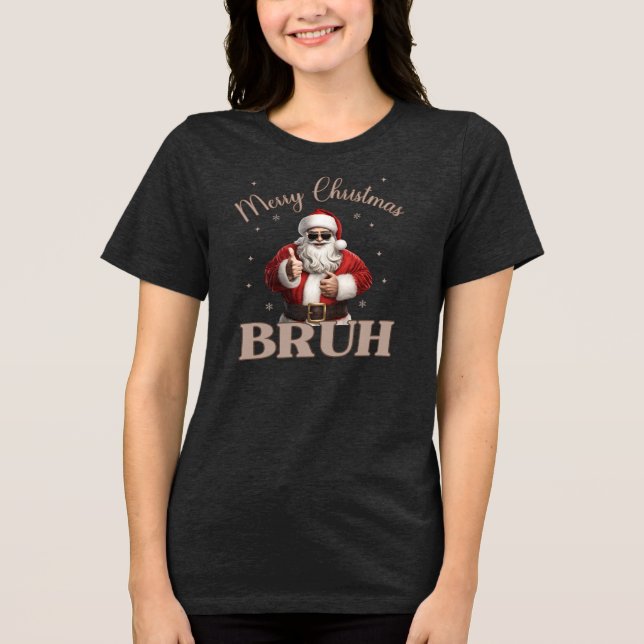 Frohe Weihnachten BRUH Funny Design T - Shirt (Vorderseite)