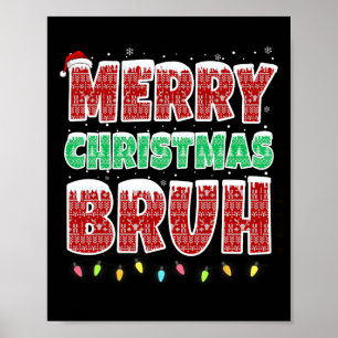 Frohe Weihnachten Bruh Hässlicher Pullover Xmas Li Poster