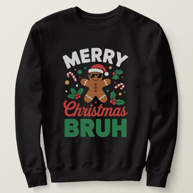 "Frohe Weihnachten BRUH" Lebkuchen Sweatshirt (Design vorne)