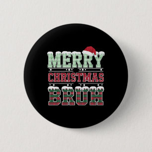 Frohe Weihnachten Bruh Santa Xmas Familie Matching Button