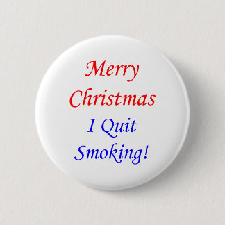 Frohe Weihnachten, die ich beendigte zu rauchen! Button
