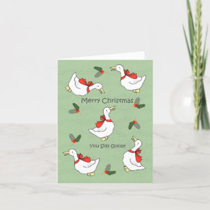 Frohe Weihnachten, du alberne Gans, Sassy, lustig, Feiertagskarte