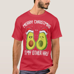 Frohe Weihnachten für meine andere Hälfte Avocado T-Shirt