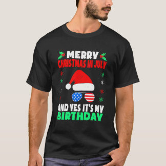 Frohe Weihnachten im Juli Geburtstagsparty Geboren T-Shirt