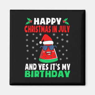 Frohe Weihnachten im Juli Und Ja Es Ist Mein Gebur Magnet