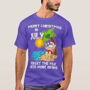 Frohe Weihnachten im Juli Vergiss die Milch Ich br T-Shirt