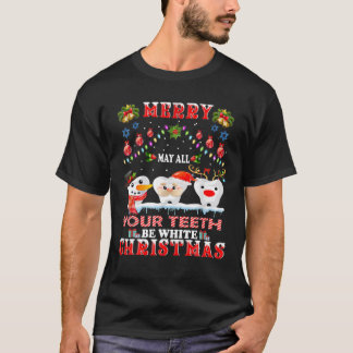 Frohe Weihnachten mag alle deine Zähne weißes Zahn T-Shirt