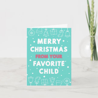 Frohe Weihnachten von deinem Lieblingskind Karte