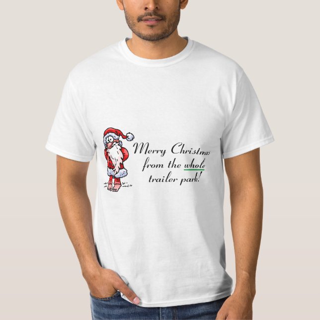 Frohe Weihnachten von der ganzen Wohnwagensiedlung T-Shirt (Vorderseite)