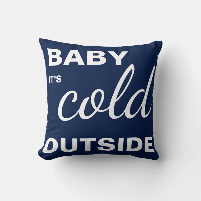 Frohe Weihnachts Navy Blue "Baby it's Cold Outside Kissen (Vorderseite)