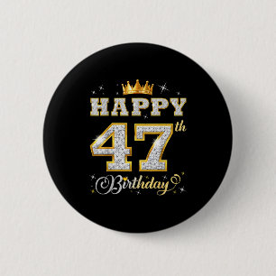 Frohen 47. Geburtstag 47 Jahre alte Frauen Männer Button