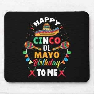 Frohen Cinco De Mayo Geburtstag mir  Mousepad