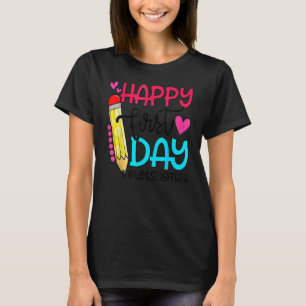 Frohen ersten Tag Lasst uns das schaffen Willkomme T-Shirt