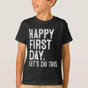 Frohen ersten Tag Los geht's Lehrer Schüler Rücken T-Shirt