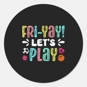 Frohen Freitag Fri Yay Lehrer Schule Meme Tank Top Runder Aufkleber