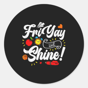 Frohen Freitag Fri Yay Lehrer Schule Meme Tank Top Runder Aufkleber