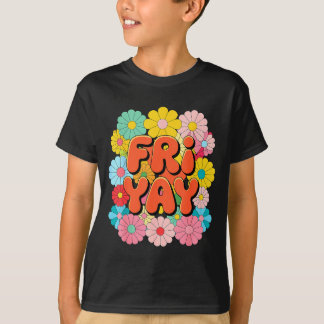 Frohen Freitag Frohe Fri Yay Lehrer _1 T-Shirt