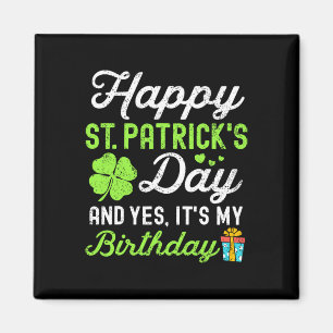 Frohen St. Patrick's Day Und Ja, Es Ist Mein Gebur Magnet