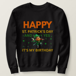 Frohen St. Patrick's Day UND Meinen Geburtstag Kob Sweatshirt