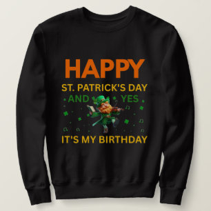 Frohen St. Patrick's Day UND Meinen Geburtstag Kob Sweatshirt