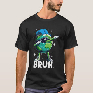 Frohen Tag der Erde 2025 Lustiger Bruh Dabbing Tag T-Shirt
