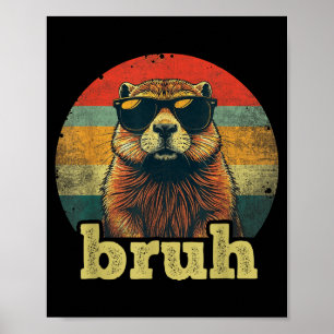 Frohen Tag des Murmeltieres Bruh Meme Murmeltier T Poster