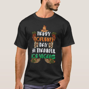 Frohen Tofurkey-Tag Veganer Vegetarier Tofu T-Shirt