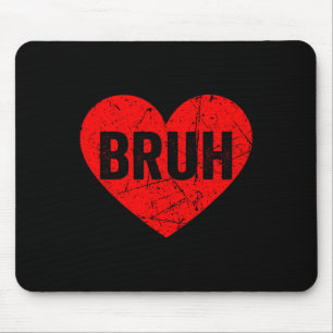 Frohen Valentinstag Bruh Herz Liebe Valentine Jung Mousepad
