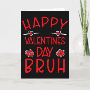 Frohen Valentinstag Bruh Lustiger Humorvoller Vale Karte