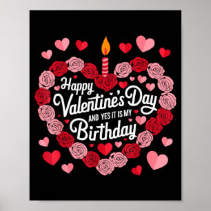 Frohen Valentinstag Und Ja Es Ist Mein Geburtstag Poster