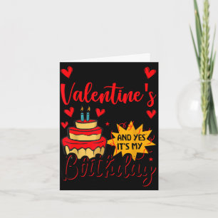 Frohen Valentinstag und ja, ich habe Geburtstag Karte