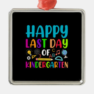 Froher letzter Tag im Kindergarten Ornament Aus Metall