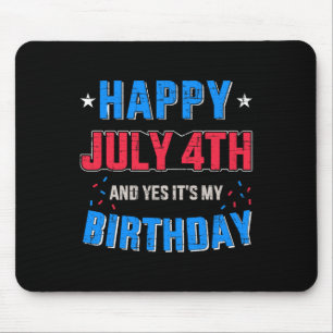 Frohes 4. Juli Und es ist mein Geburtstag zur Unab Mousepad
