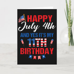 Frohes 4. Juli Und Ja Es Ist Mein 11. Geburtstag 1 Karte
