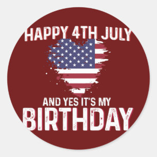 Frohes 4. Juli Und Ja Es Ist Mein Geburtstag USA-F Runder Aufkleber